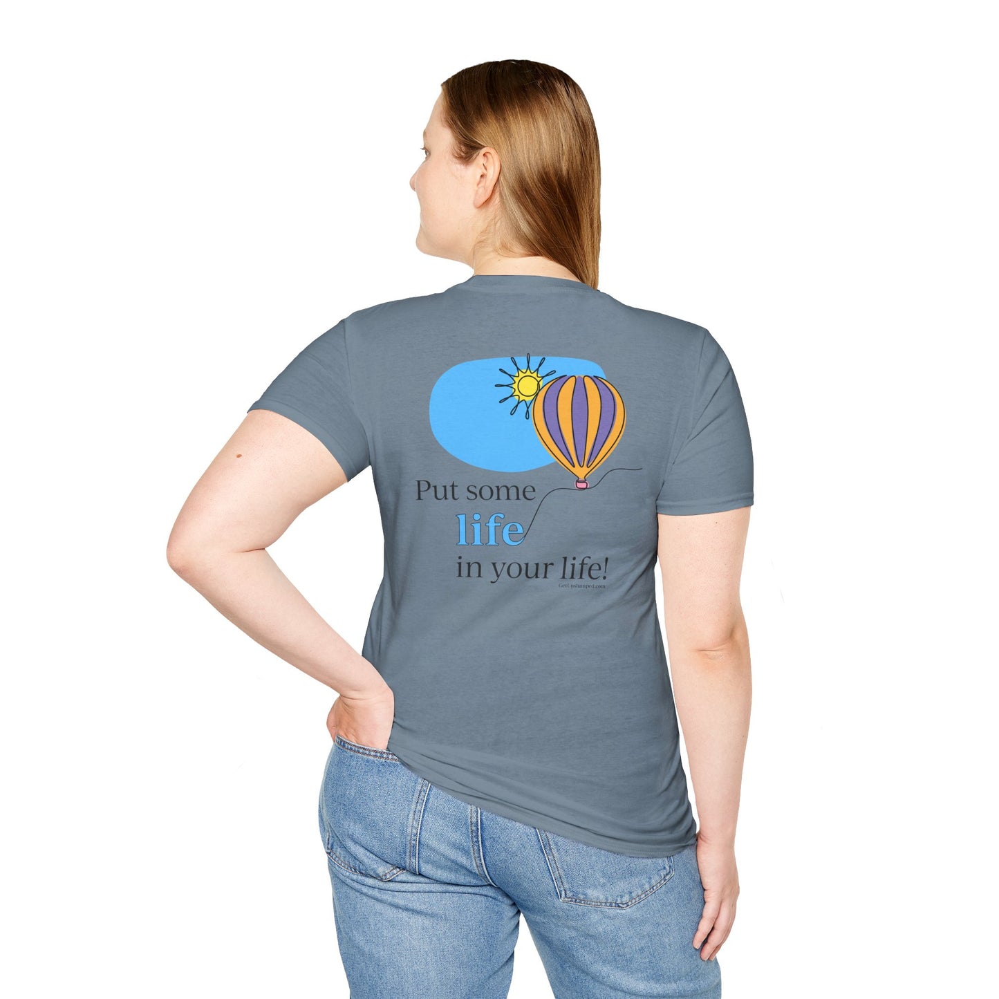 Balloon (front chest) / Put Some Life In Your Life (back) Unisex T-Shirt