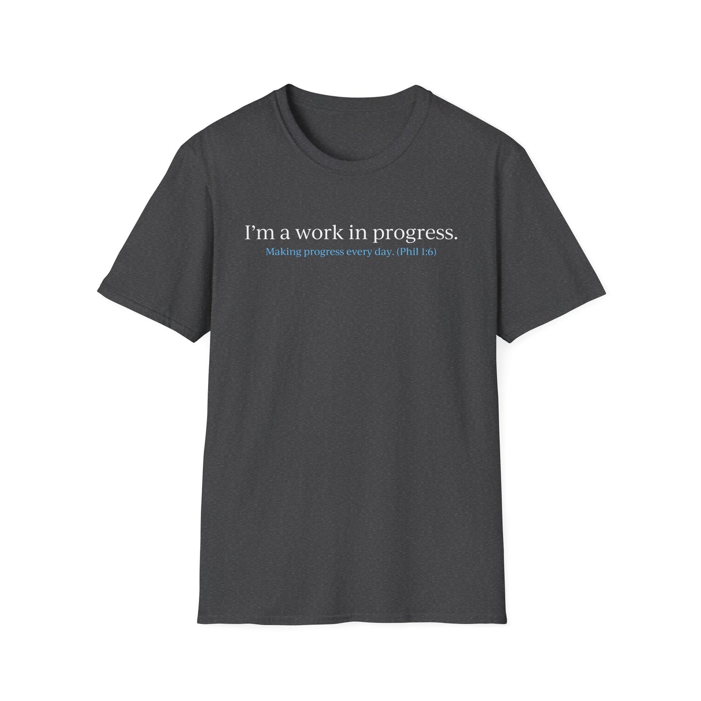 "A Work in Progress" (front) / Site (back) Dark Unisex Softstyle T-Shirt
