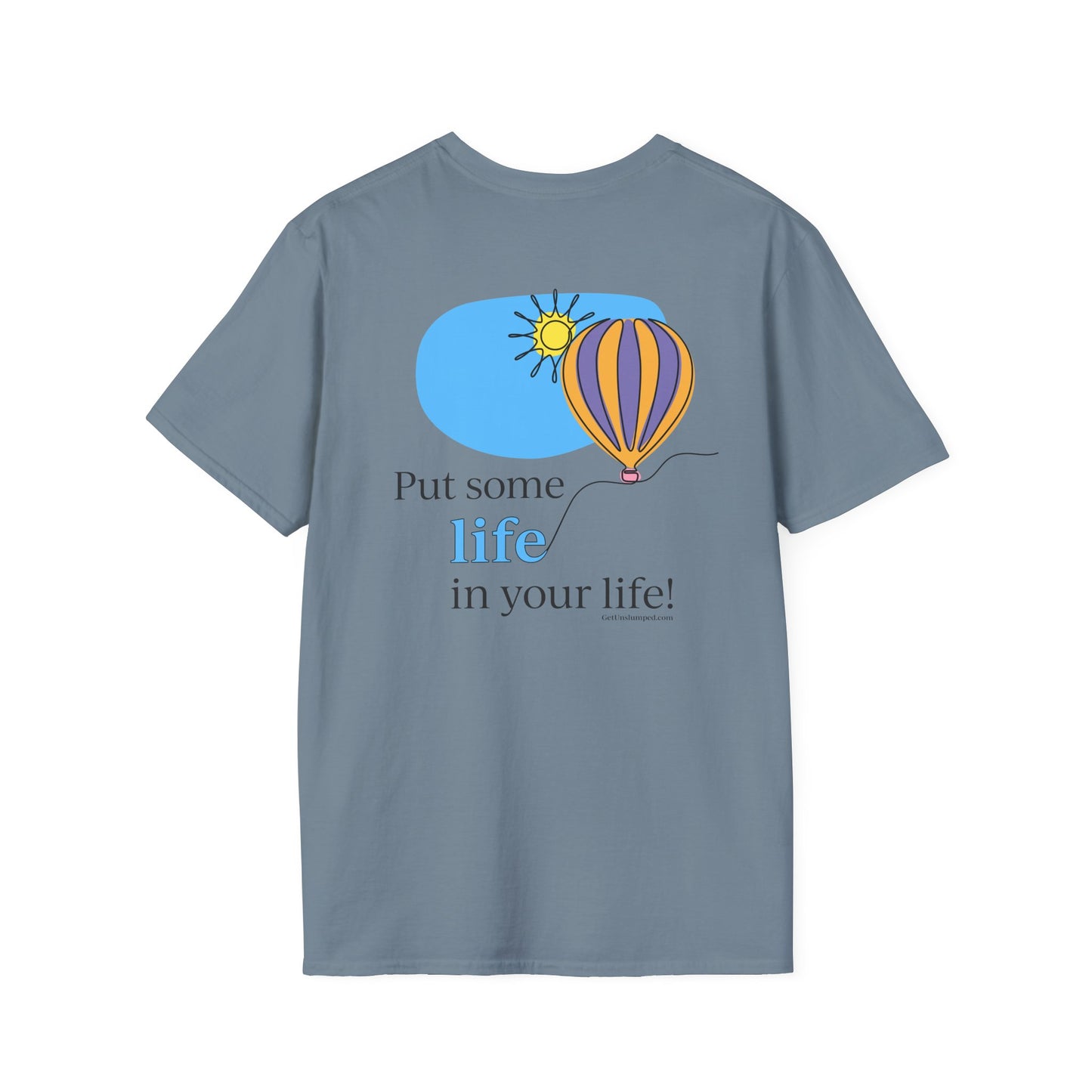 Balloon (front chest) / Put Some Life In Your Life (back) Unisex T-Shirt