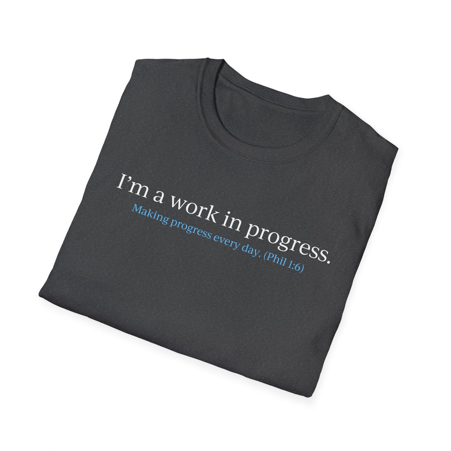 "A Work in Progress" (front) / Site (back) Dark Unisex Softstyle T-Shirt
