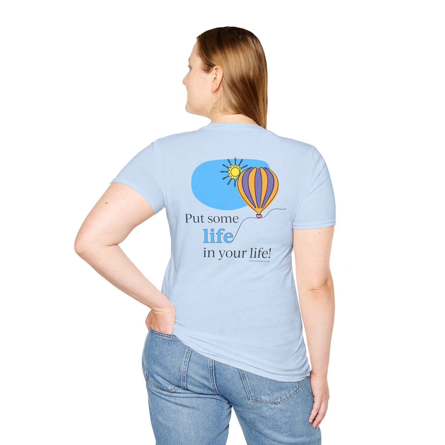 Balloon (front chest) / Put Some Life In Your Life (back) Unisex T-Shirt