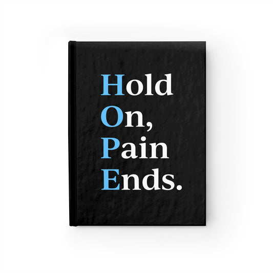 Hold On Pain Ends Personal Journal