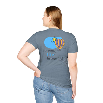 Balloon (front chest) / Put Some Life In Your Life (back) Unisex T-Shirt