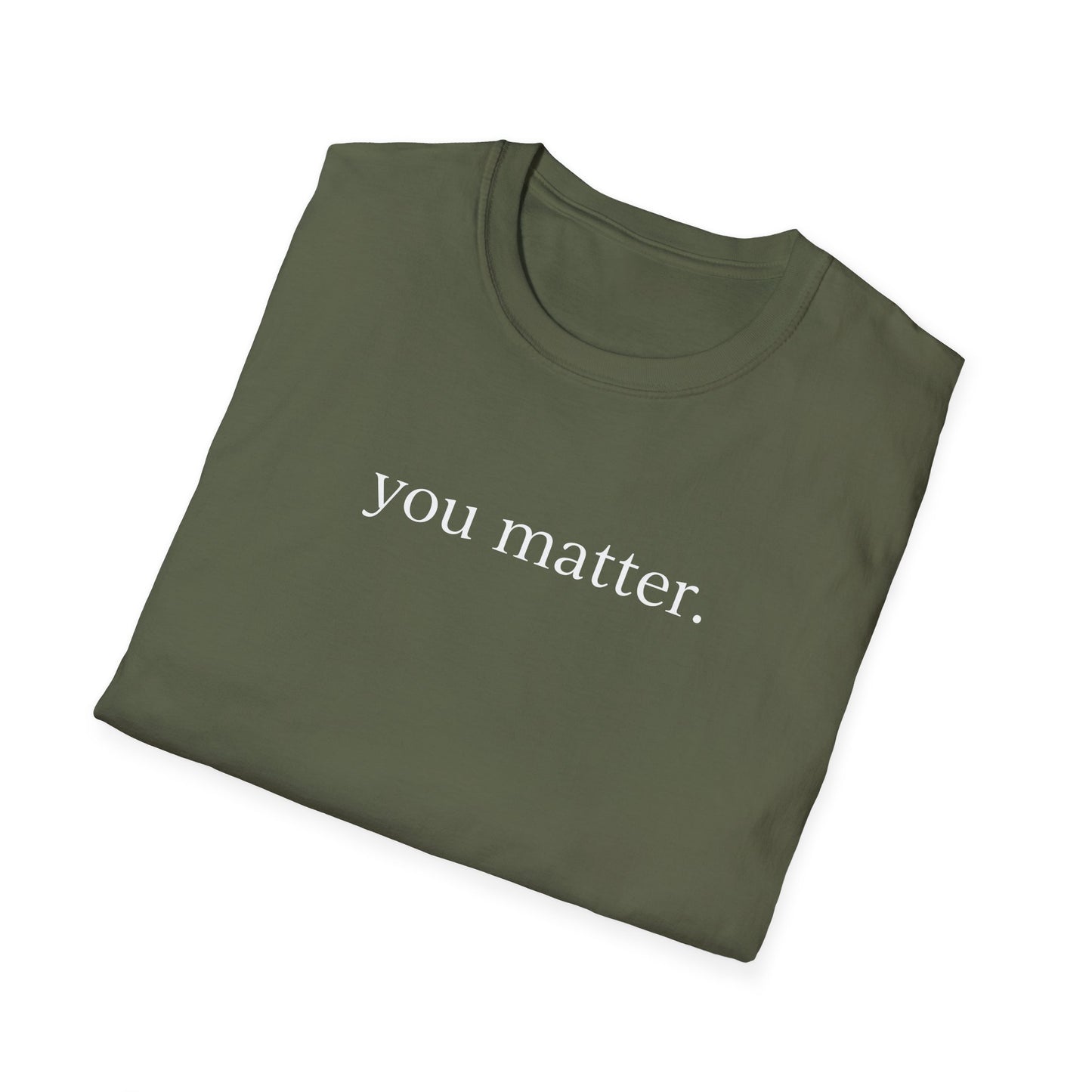 "You matter" with 10 Ways List Dark Unisex Softstyle T-Shirt