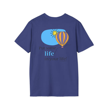 Balloon (front chest) / Put Some Life In Your Life (back) Unisex T-Shirt