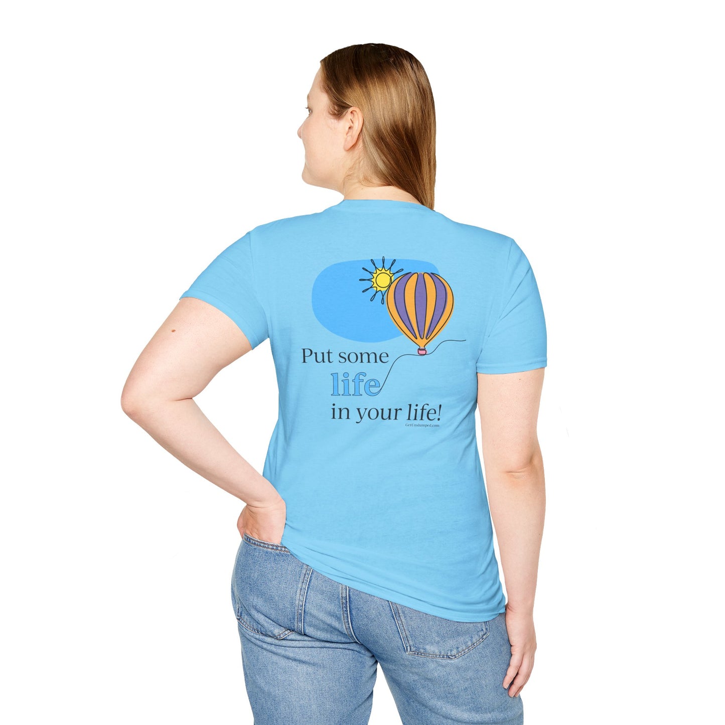 Balloon (front chest) / Put Some Life In Your Life (back) Unisex T-Shirt