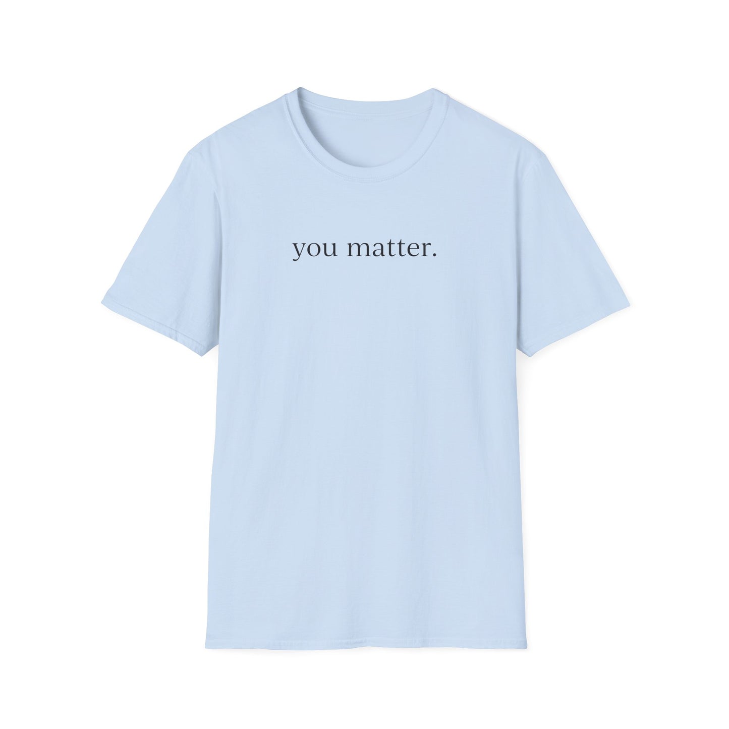 "You Matter" (front) / Site (back) Unisex Softstyle T-Shirt