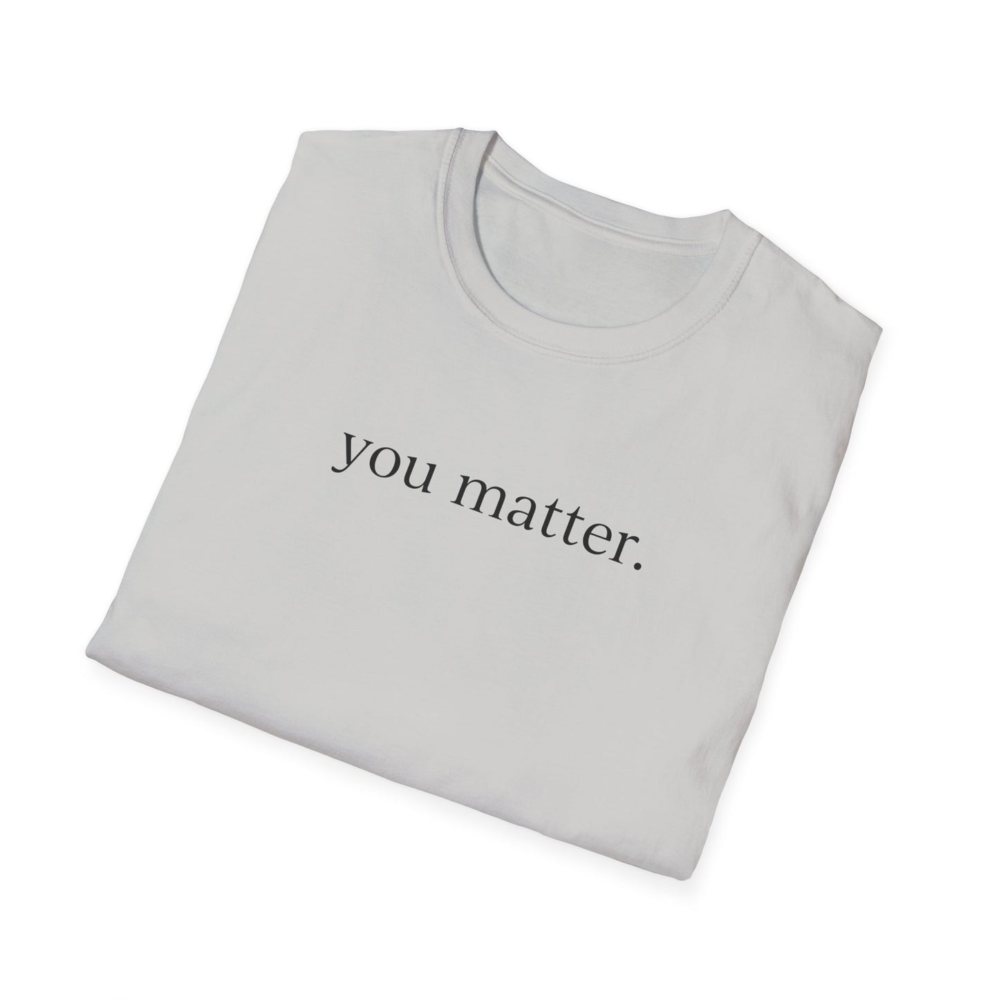 "You Matter" (front) / Site (back) Unisex Softstyle T-Shirt