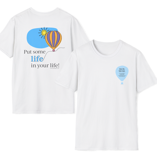 Balloon (front chest) / Put Some Life In Your Life (back) Unisex T-Shirt