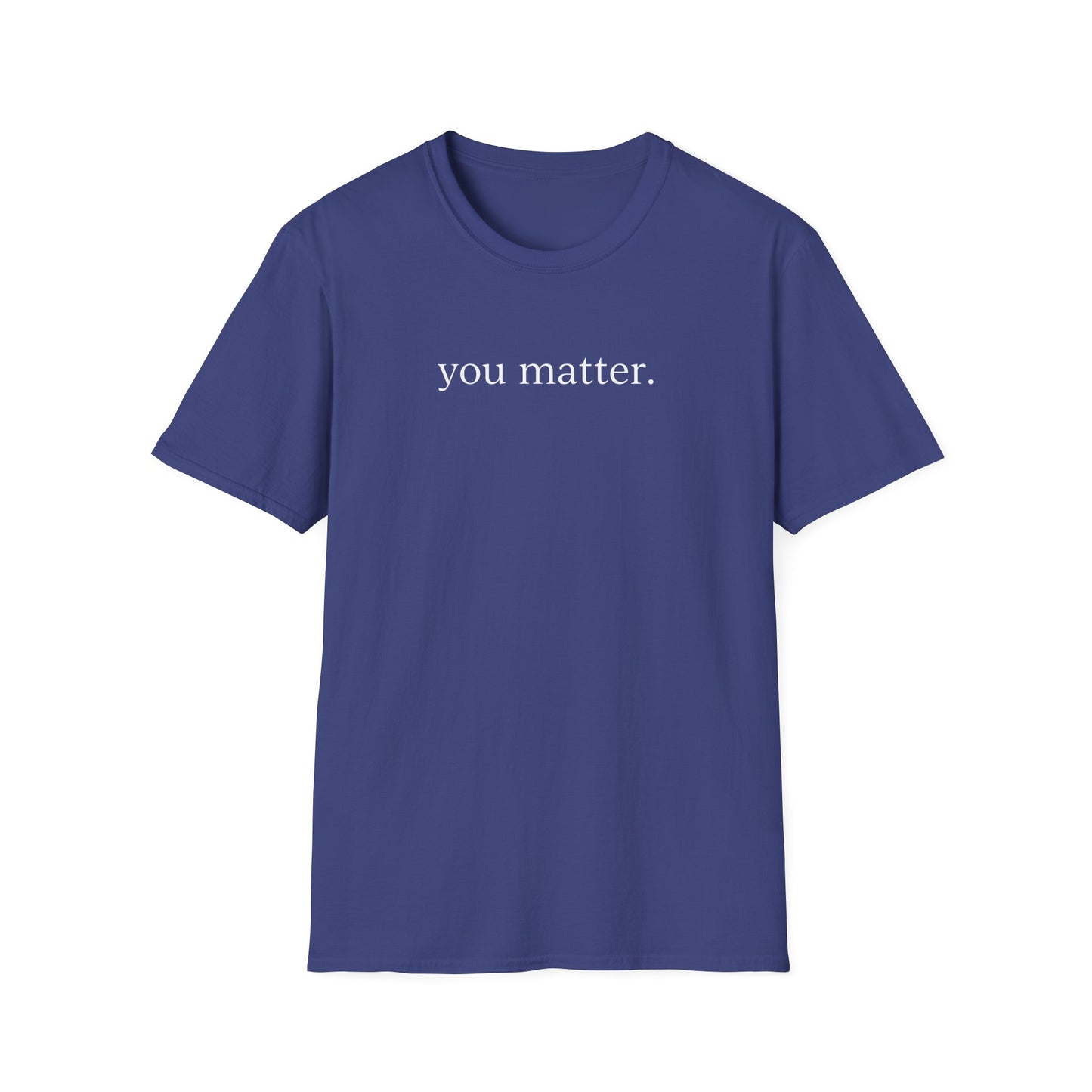 "You matter" with 10 Ways List Dark Unisex Softstyle T-Shirt