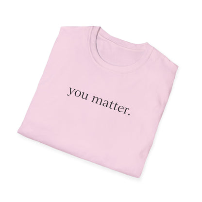 "You Matter" (front) / Site (back) Unisex Softstyle T-Shirt
