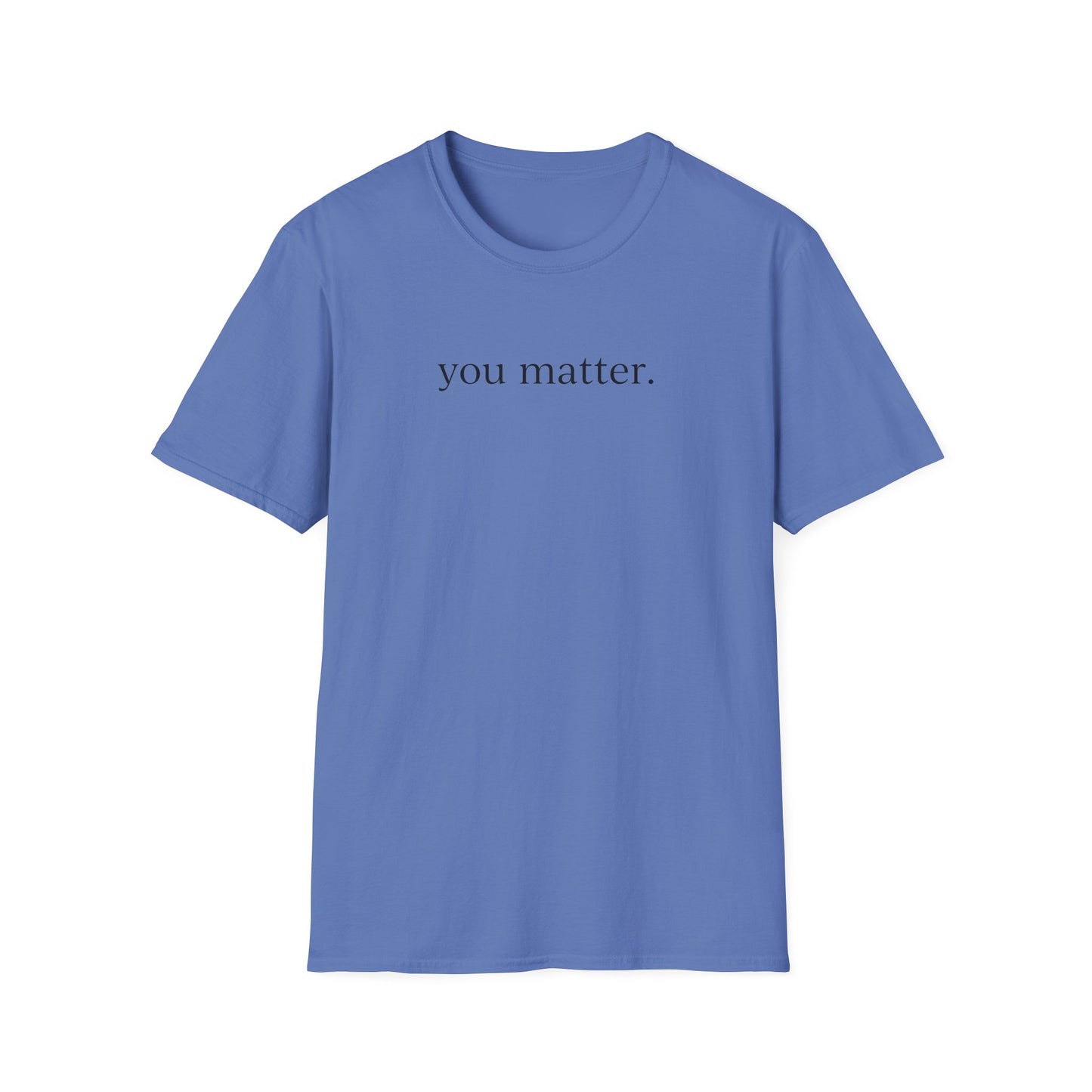 "You Matter" with 10 Ways List Unisex Softstyle T-Shirt