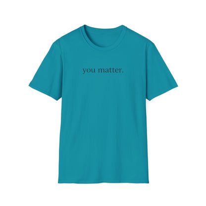 "You Matter" with 10 Ways List Unisex Softstyle T-Shirt