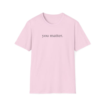 "You Matter" (front) / Site (back) Unisex Softstyle T-Shirt