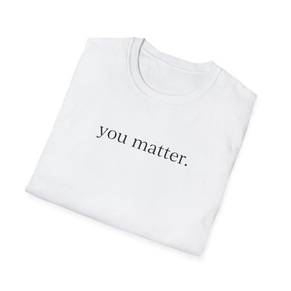 "You Matter" with 10 Ways List Unisex Softstyle T-Shirt